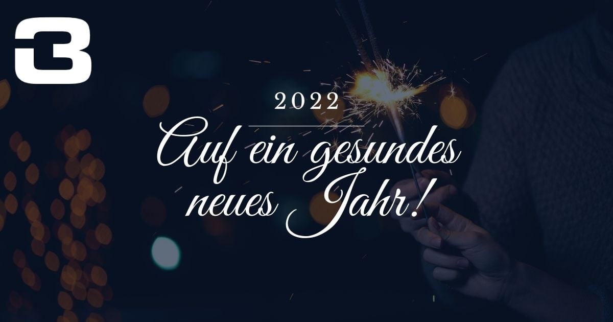 Die Finanz- und Vorsorgeberatung Burgstahler wünscht Ihnen ein gesundes neues Jahr 2022!